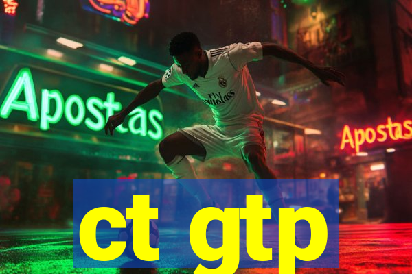 ct gtp